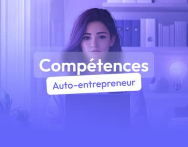 compétences auto-entrepreneur