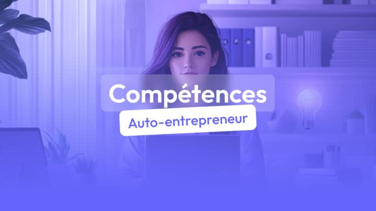 compétences auto-entrepreneur