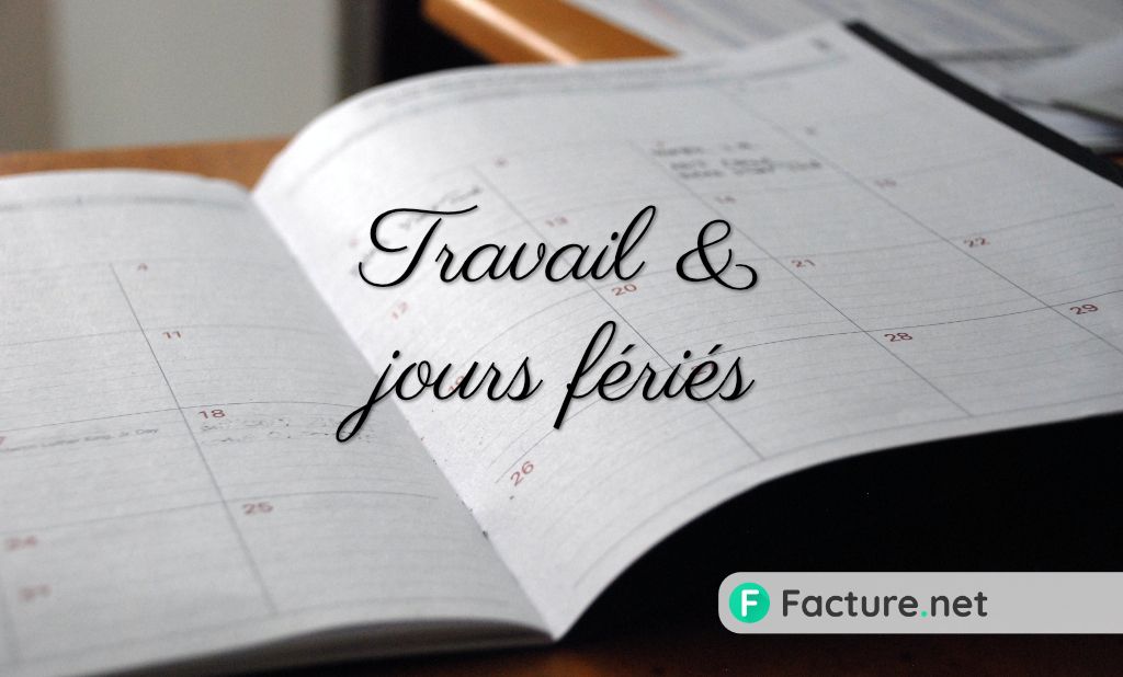 Travail et jours fériés le guide