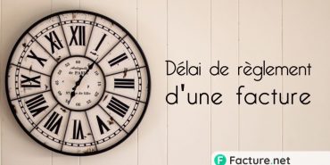 délai de règlement d'une facture