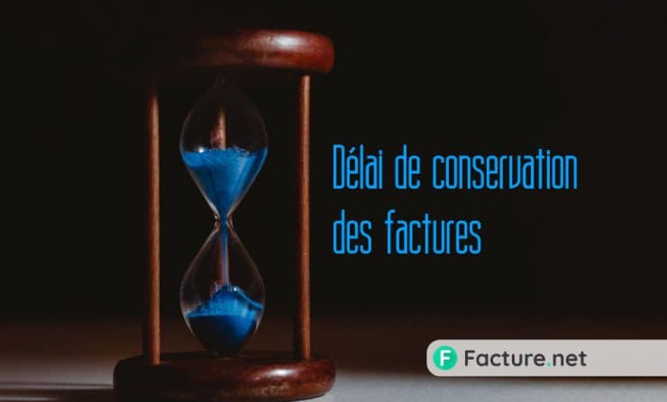 Délai de conservation des factures