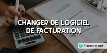 changer de logiciel de facturation