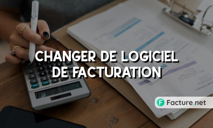 changer de logiciel de facturation