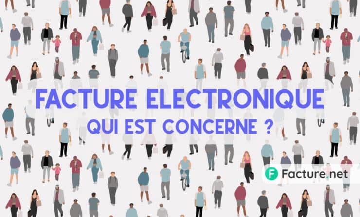 qui est concerné par la facture électronique ?