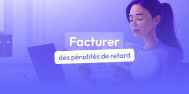 facturer des pénalités de retard