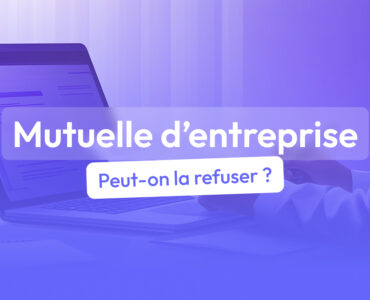 refuser mutuelle entreprise